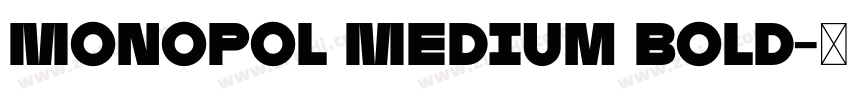 Monopol Medium Bold字体转换